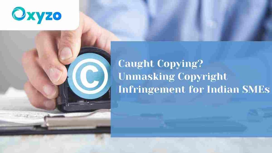 copyright-infringement-traps-for-indian-smes-unmask-the-risks-protect-your-success