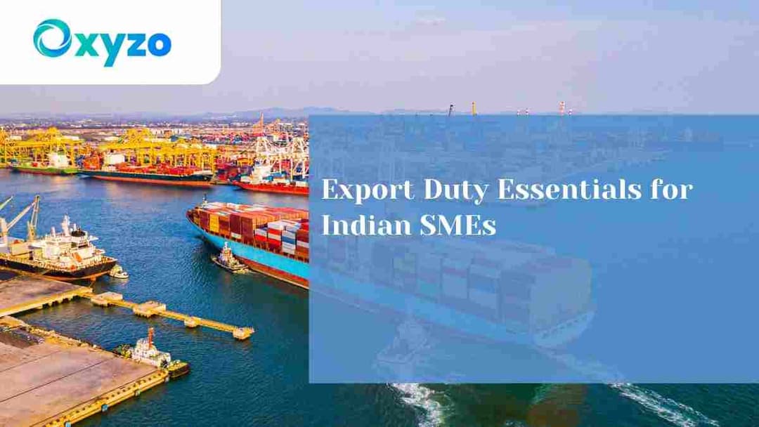 export-duty-unveiled-a-strategic-guide-for-indian-smes-in-global-trade
